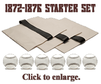 1872&ndash;1876 Vintage Baseball Starter Set. Click to enlarge.